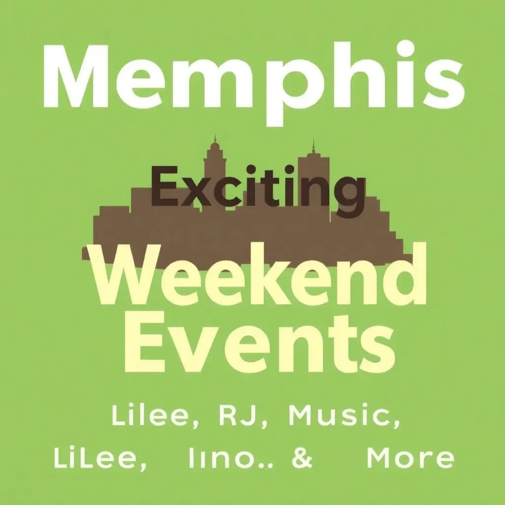 Exciting Weekend Events in Memphis: Musicals, Live Music, and More!